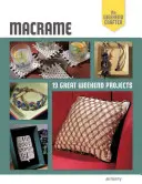 Macramé : 19 grands projets de fin de semaine - Macrame: 19 Great Weekend Projects