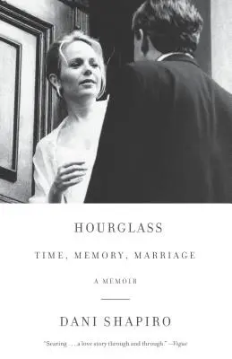 Le sablier : Le temps, la mémoire, le mariage - Hourglass: Time, Memory, Marriage