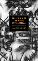 La crise de l'intellectuel noir : une analyse historique de l'échec du leadership noir - The Crisis of the Negro Intellectual: A Historical Analysis of the Failure of Black Leadership