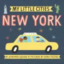 Mes petites villes : New York : (Livres de voyage pour les tout-petits, City Board Books) - My Little Cities: New York: (Travel Books for Toddlers, City Board Books)