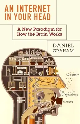 Un Internet dans votre tête : un nouveau paradigme pour le fonctionnement du cerveau - An Internet in Your Head: A New Paradigm for How the Brain Works