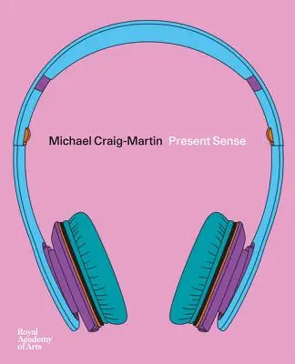 Michael Craig-Martin : Le sens du présent - Michael Craig-Martin: Present Sense