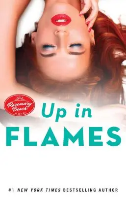 Up in Flames, 14 : Un roman de Rosemary Beach - Up in Flames, 14: A Rosemary Beach Novel