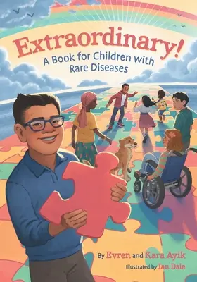 Extraordinaire ! Un livre pour les enfants atteints de maladies rares - Extraordinary! A Book for Children with Rare Diseases