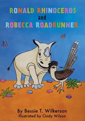 Ronald Rhinocéros et Robecca Roadrunner - Ronald Rhinoceros and Robecca Roadrunner