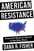 Résistance américaine : De la marche des femmes à la vague bleue - American Resistance: From the Women's March to the Blue Wave