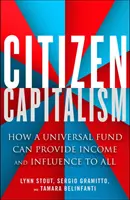 Capitalisme citoyen : comment un fonds universel peut apporter influence et revenus à tous - Citizen Capitalism: How a Universal Fund Can Provide Influence and Income to All