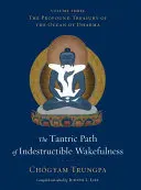 La voie tantrique de l'éveil indestructible - The Tantric Path of Indestructible Wakefulness