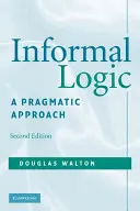 Logique informelle : Une approche pragmatique - Informal Logic: A Pragmatic Approach