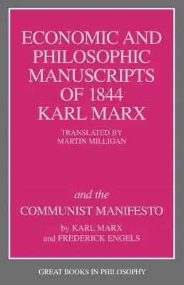 Les manuscrits économiques et philosophiques de 1844 et le Manifeste communiste - The Economic and Philosophic Manuscripts of 1844 and the Communist Manifesto