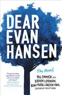 Dear Evan Hansen : le roman - Dear Evan Hansen: The Novel