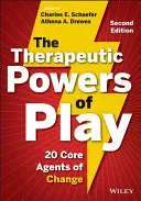 Les pouvoirs thérapeutiques du jeu : 20 agents fondamentaux du changement - The Therapeutic Powers of Play: 20 Core Agents of Change