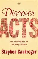 Découvrir les Actes : Les aventures de l'Église primitive - Discover Acts: The Adventures of the Early Church