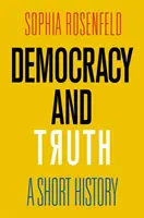 Démocratie et vérité : une brève histoire - Democracy and Truth: A Short History