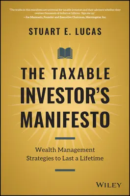 Le manifeste de l'investisseur imposable : Stratégies de gestion de patrimoine pour toute une vie - The Taxable Investor's Manifesto: Wealth Management Strategies to Last a Lifetime