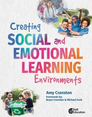 Créer des environnements d'apprentissage sociaux et émotionnels - Creating Social and Emotional Learning Environments