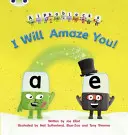 Bug Club Phonics Alphablocks Set 14 I Will Amaze You ! - Bug Club Phonics Alphablocks Set 14 I Will Amaze You!