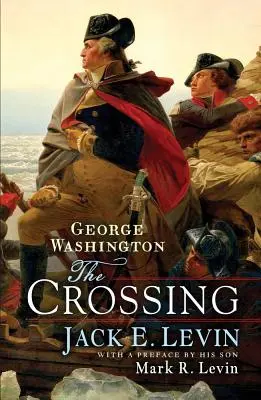 George Washington : La traversée - George Washington: The Crossing