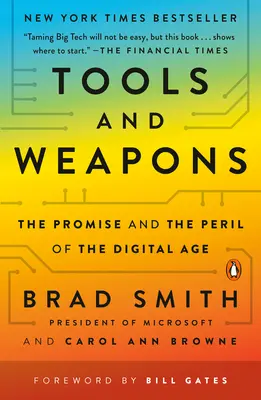 Outils et armes : Les promesses et les dangers de l'ère numérique - Tools and Weapons: The Promise and the Peril of the Digital Age