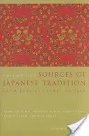 Les sources de la tradition japonaise : Des temps les plus reculés à 1600 - Sources of Japanese Tradition: From Earliest Times to 1600
