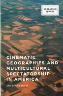 Géographies cinématographiques et spectacle multiculturel en Amérique - Cinematic Geographies and Multicultural Spectatorship in America