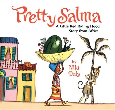 La jolie Salma : une histoire africaine de petit chaperon rouge - Pretty Salma: A Little Red Riding Hood Story from Africa