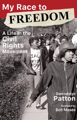Ma course vers la liberté : Une vie dans le mouvement des droits civiques - My Race to Freedom: A Life in the Civil Rights Movement