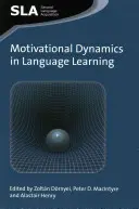 La dynamique de la motivation dans l'apprentissage des langues - Motivational Dynamics in Language Learning