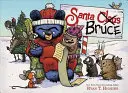 Le Père Noël Bruce (un livre de Mère Bruce) - Santa Bruce (a Mother Bruce Book)