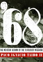 '68 : L'automne mexicain du massacre de Tlatelolco - '68: The Mexican Autumn of the Tlatelolco Massacre