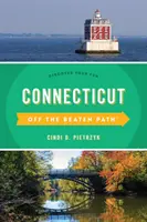 Le Connecticut hors des sentiers battus(r) : Découvrez votre plaisir - Connecticut Off the Beaten Path(r): Discover Your Fun