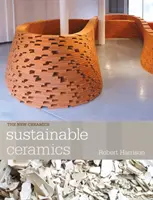 Céramique durable - Guide pratique - Sustainable Ceramics - A Practical Guide