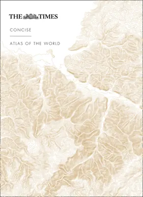 L'Atlas concis du monde du Times - The Times Concise Atlas of the World