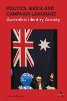 Politique, médias et langage de campagne : L'anxiété identitaire de l'Australie - Politics, Media and Campaign Language: Australia's Identity Anxiety