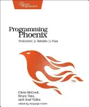 Programmation de Phoenix : Productif -> Fiable -> Rapide - Programming Phoenix: Productive -> Reliable -> Fast