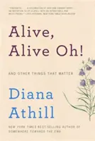 En vie, en vie Oh ! Et d'autres choses qui comptent - Alive, Alive Oh!: And Other Things That Matter