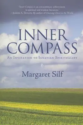 La boussole intérieure : Une invitation à la spiritualité ignatienne - Inner Compass: An Invitation to Ignatian Spirituality