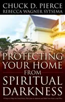 Protéger son foyer des ténèbres spirituelles - Protecting Your Home from Spiritual Darkness