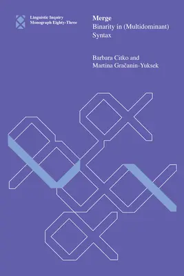 Fusion - Binarité dans la syntaxe (multidominante) - Merge - Binarity in (Multidominant) Syntax