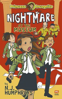 Cauchemar au musée : Princesse Incognito - Nightmare at the Museum: Princess Incognito