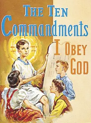 Les dix commandements : J'obéis à Dieu - The Ten Commandments: I Obey God