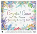 Crystal Cave - L'ultime livre de coloriage géométrique - Crystal Cave - The Ultimate Geometry Colouring Book