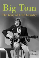 Big Tom : Le roi du pays irlandais - Big Tom: The King of Irish Country