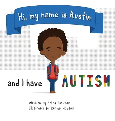 Bonjour, je m'appelle Austin et je suis autiste. - Hi, my name is Austin and I have Autism