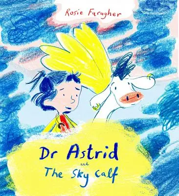 Astrid et le veau du ciel - Astrid and the Sky Calf