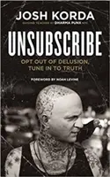 Se désabonner : Se désabonner des illusions, se brancher sur la vérité - Unsubscribe: Opt Out of Delusion, Tune in to Truth