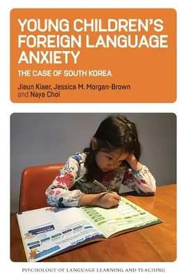 L'anxiété des jeunes enfants face aux langues étrangères : Le cas de la Corée du Sud, 15 - Young Children's Foreign Language Anxiety: The Case of South Korea, 15