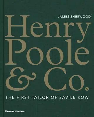 Henry Poole & Co : Le premier tailleur de Savile Row - Henry Poole & Co.: The First Tailor of Savile Row