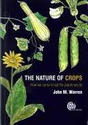 La nature des cultures : comment nous en sommes venus à manger les plantes que nous mangeons - The Nature of Crops: How We Came to Eat the Plants We Do