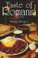 Le goût de la Roumanie, édition élargie - Taste of Romania, Expanded Edition